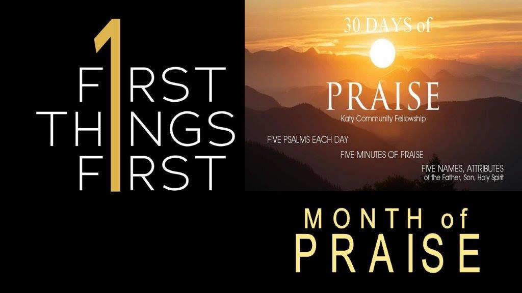 First things First - Month of Praise